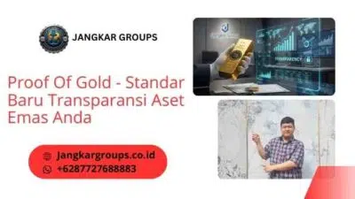 Proof Of Gold - Standar Baru Transparansi Aset Emas Anda