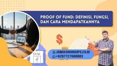 Proof of Fund Definisi, Fungsi, dan Cara Mendapatkannya