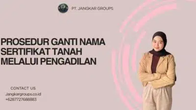 Prosedur Ganti Nama Sertifikat Tanah Melalui Pengadilan