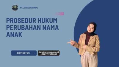 Prosedur Hukum Perubahan Nama Anak