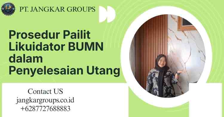Prosedur Pailit Likuidator BUMN dalam Penyelesaian Utang