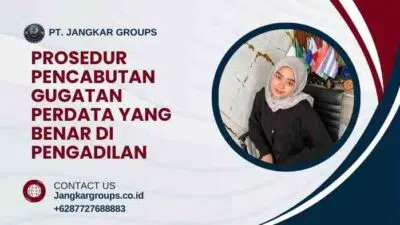 Prosedur Pencabutan Gugatan Perdata yang Benar di Pengadilan