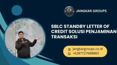 SBLC Standby Letter of Credit - Solusi Penjaminan Transaksi