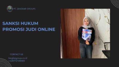 Sanksi Hukum Promosi Judi Online