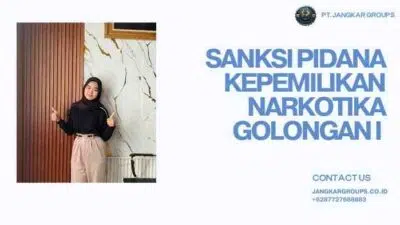 Sanksi Pidana Kepemilikan Narkotika Golongan I