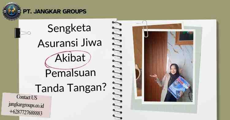 Sengketa Asuransi Jiwa Akibat Pemalsuan Tanda Tangan