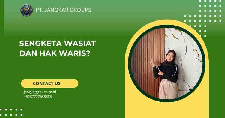 Sengketa Wasiat dan Hak Waris?