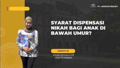 Syarat Dispensasi Nikah Bagi Anak di Bawah Umur?