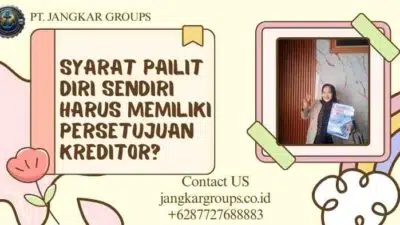 Syarat Pailit Diri Sendiri Harus Memiliki Persetujuan Kreditor?