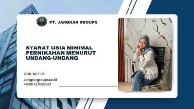 Syarat Usia Minimal Pernikahan Menurut Undang-Undang