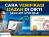 Cara Verifikasi Ijazah di DIKTI Sebelum Apostille