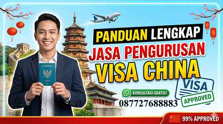 Panduan Lengkap Jasa Pengurusan Visa China