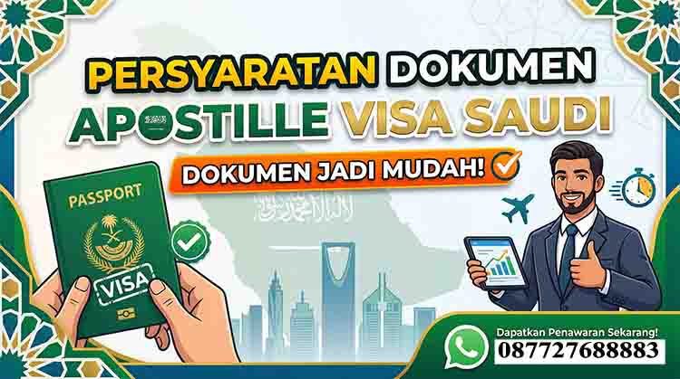 Persyaratan Dokumen Apostille untuk Visa Saudi