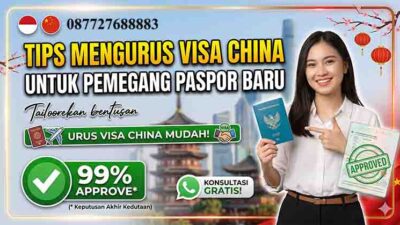 Tips Mengurus Visa China untuk Pemegang Paspor Baru