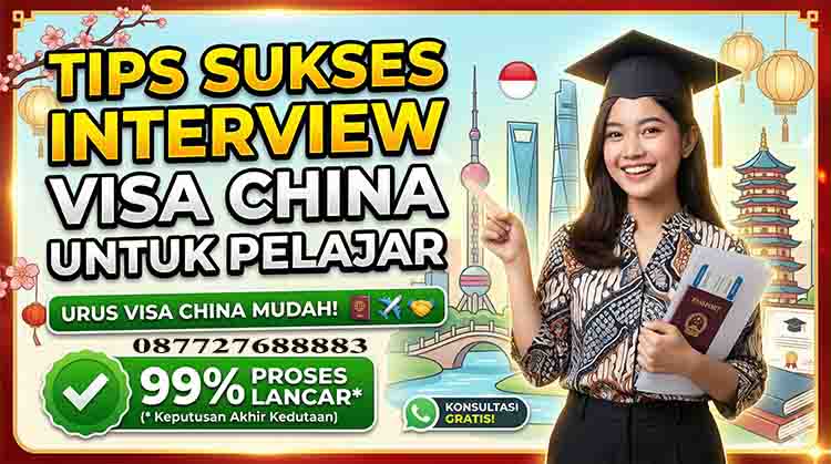 Tips Sukses Interview Visa China untuk Pelajar