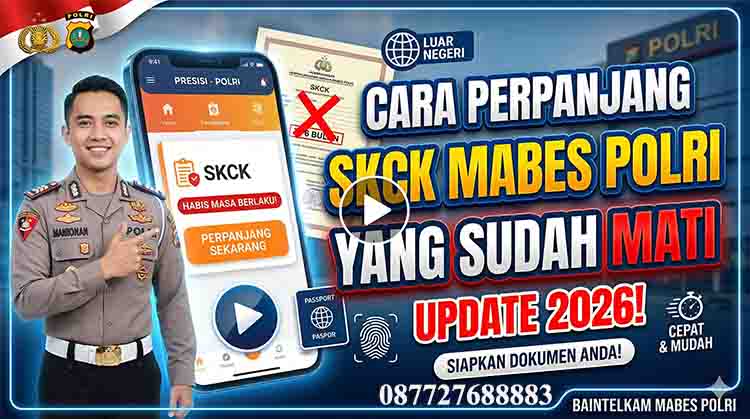 Cara Perpanjang SKCK Mabes Polri yang Sudah Mati