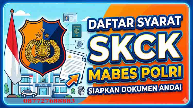 Daftar Syarat SKCK Mabes Polri