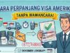 Cara Perpanjang Visa Amerika
