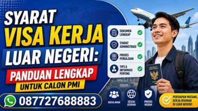 Syarat Visa Kerja Luar Negeri Panduan Lengkap untuk Calon PMI