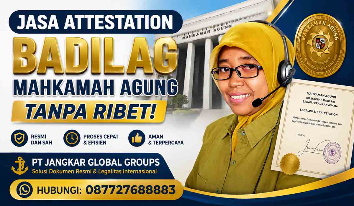 Jasa Attestation Badilag Mahkamah Agung Tanpa Ribet