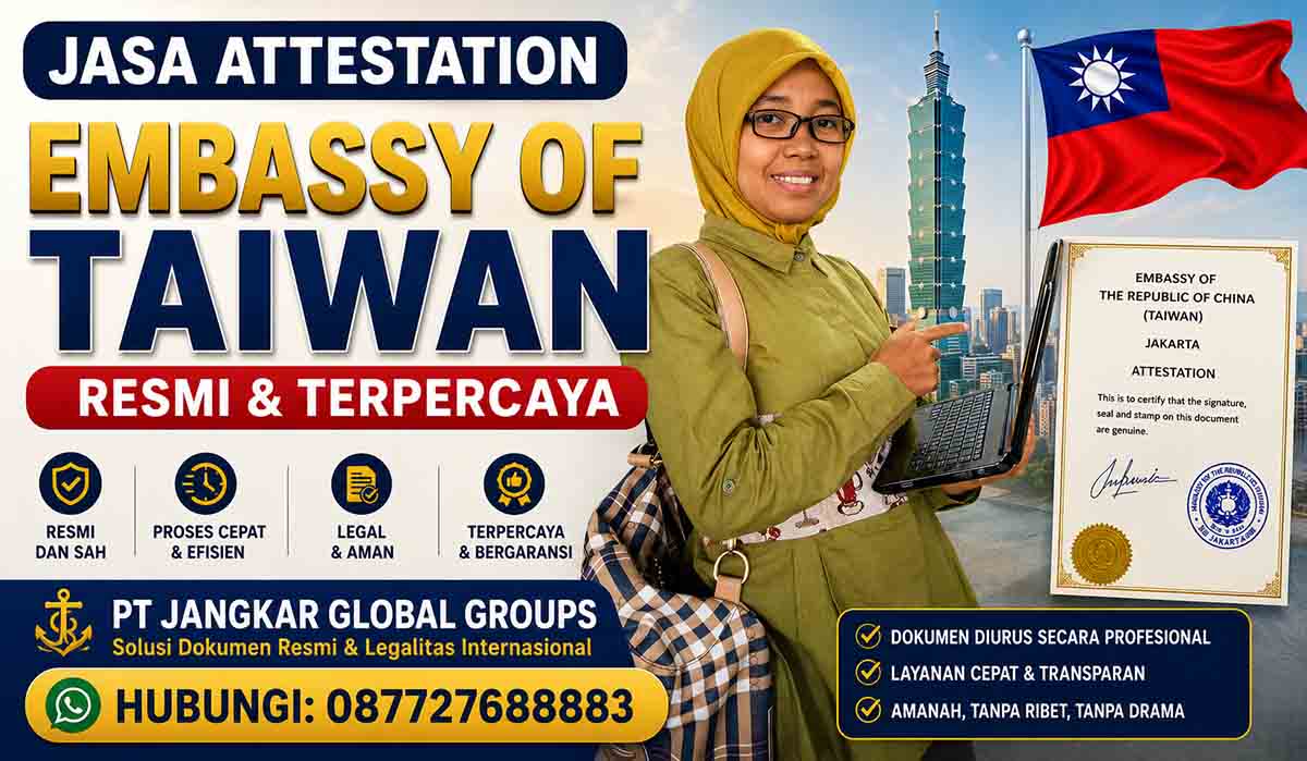 Jasa Attestation Embassy Of Taiwan Resmi Terpercaya