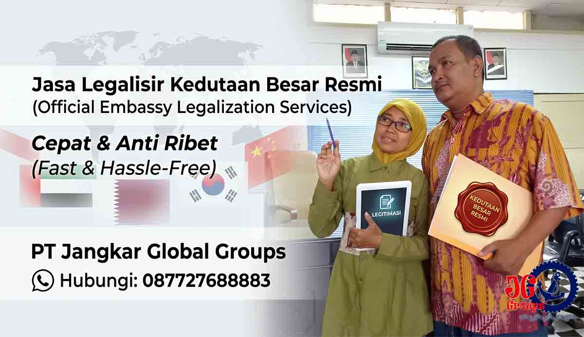 Jasa Legalisir Kedutaan Besar Resmi Cepat & Anti Ribet