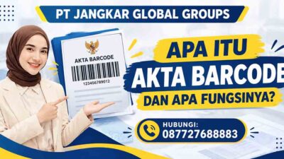 Apa Itu Akta Barcode dan Apa Fungsinya?