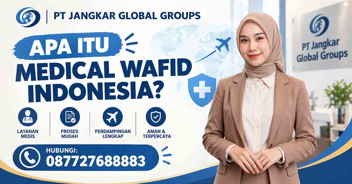 Apa Itu Medical Wafid Indonesia?