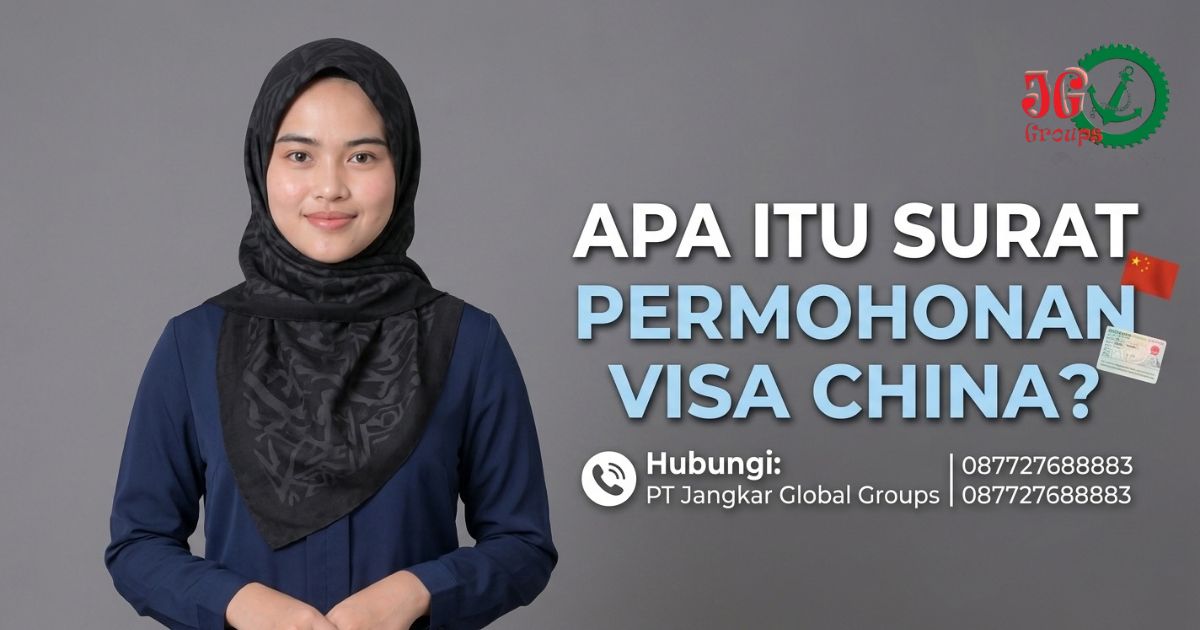 Apa Itu Surat Permohonan Visa China?
