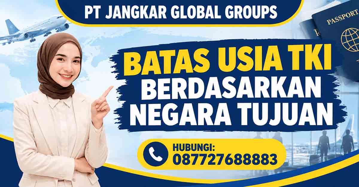 Batas Usia TKI Berdasarkan Negara Tujuan