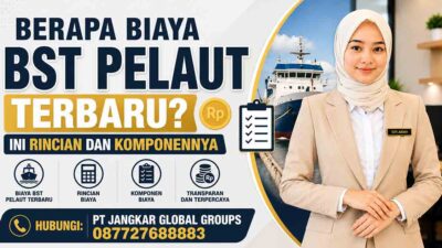 Berapa Biaya BST Pelaut Terbaru Ini Rincian dan Komponennya