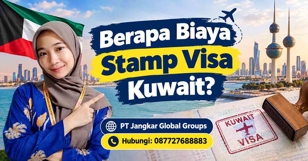 Berapa Biaya Stamp Visa Kuwait