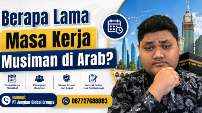 Berapa Lama Kerja Musiman Arab Saudi