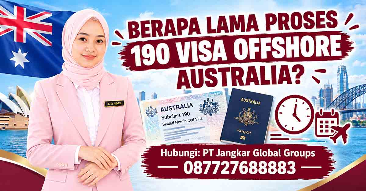 Berapa Lama Proses 190 Visa Offshore Australia
