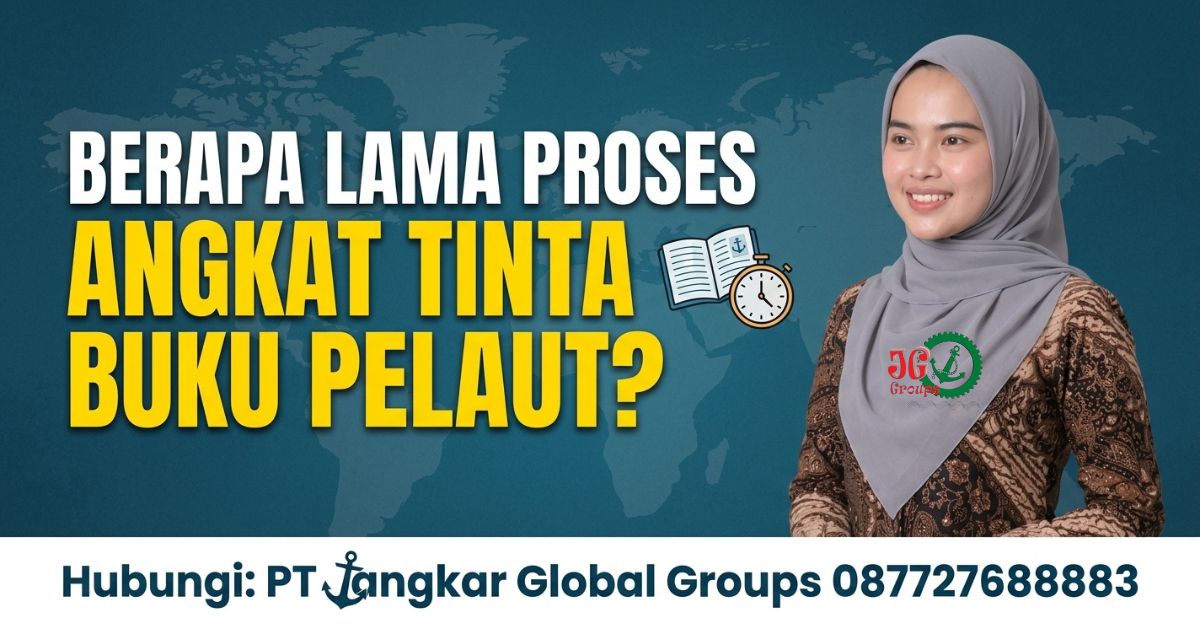 Berapa Lama Proses Angkat Tinta Buku Pelaut?