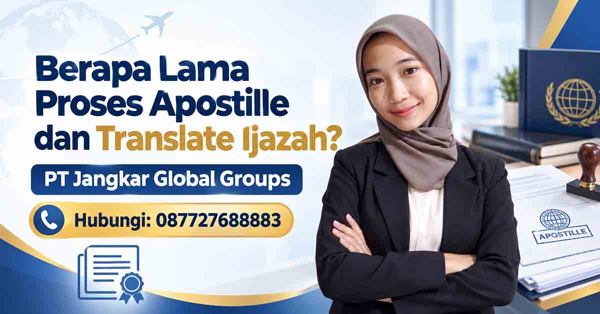 Berapa Lama Proses Apostille dan Translate Ijazah