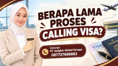 Berapa Lama Proses Calling Visa