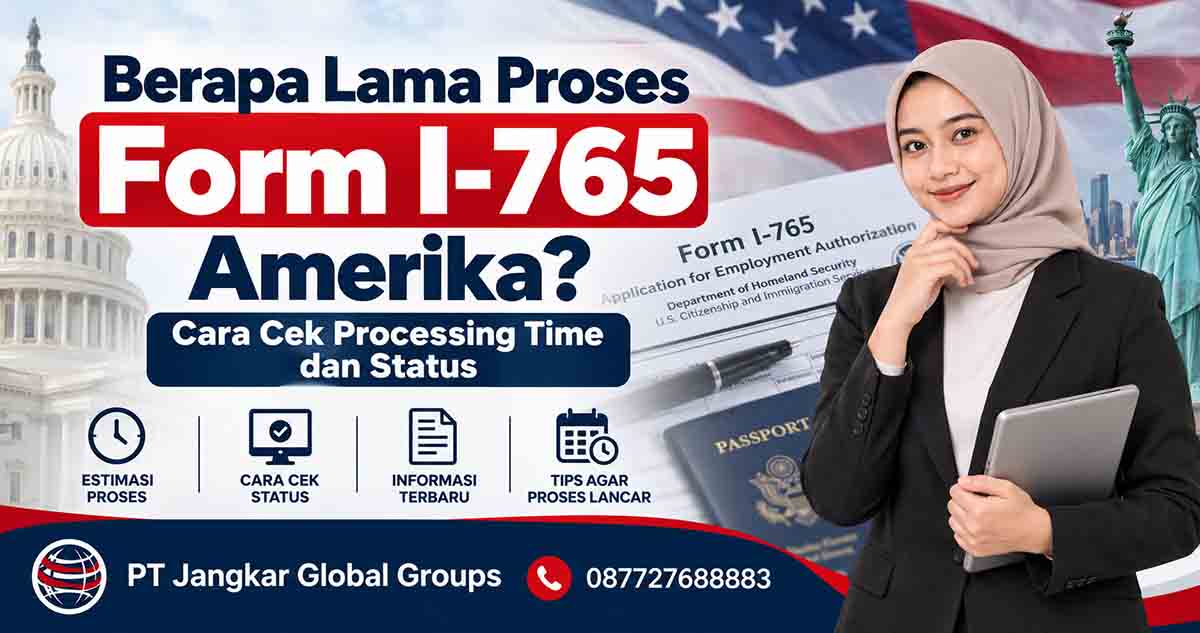 Berapa Lama Proses Form I-765 Amerika Cara Cek Processing Time dan Status