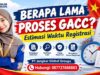 Berapa Lama Proses GACC