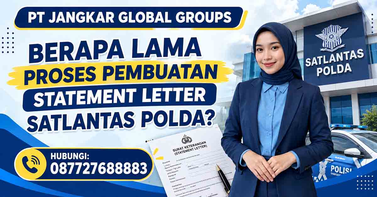 Berapa Lama Proses Pembuatan Statement Letter Satlantas Polda