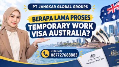 Berapa Lama Proses Temporary Work Visa Australia?