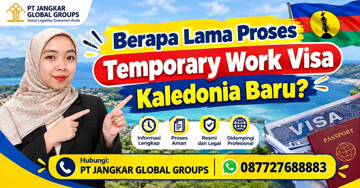 Berapa Lama Proses Temporary Work Visa Kaledonia Baru