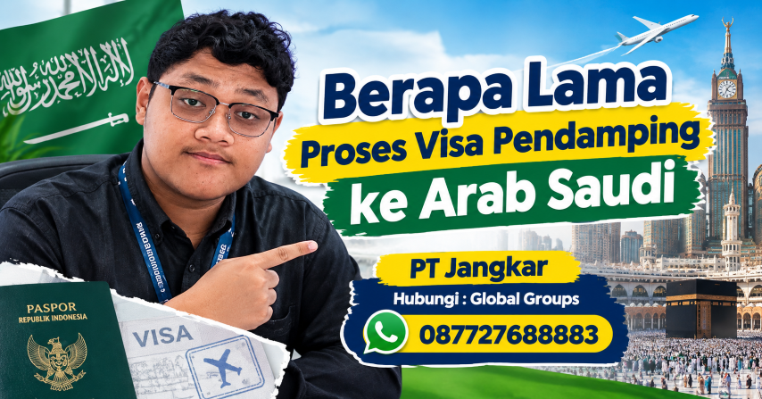 Berapa Lama Proses Visa Pendamping ke Arab Saudi