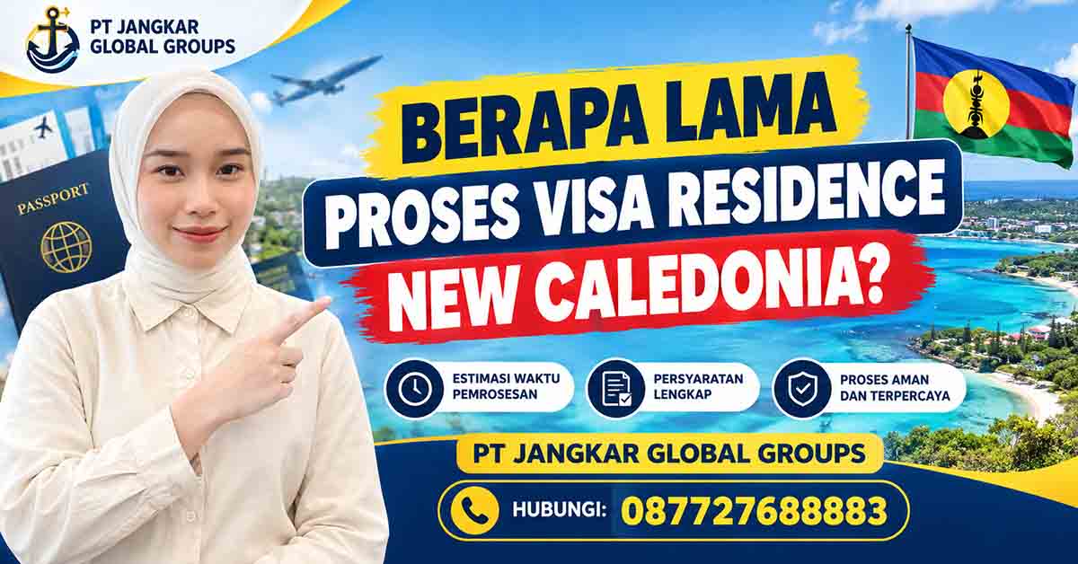 Berapa Lama Proses Visa Residence New Caledonia?