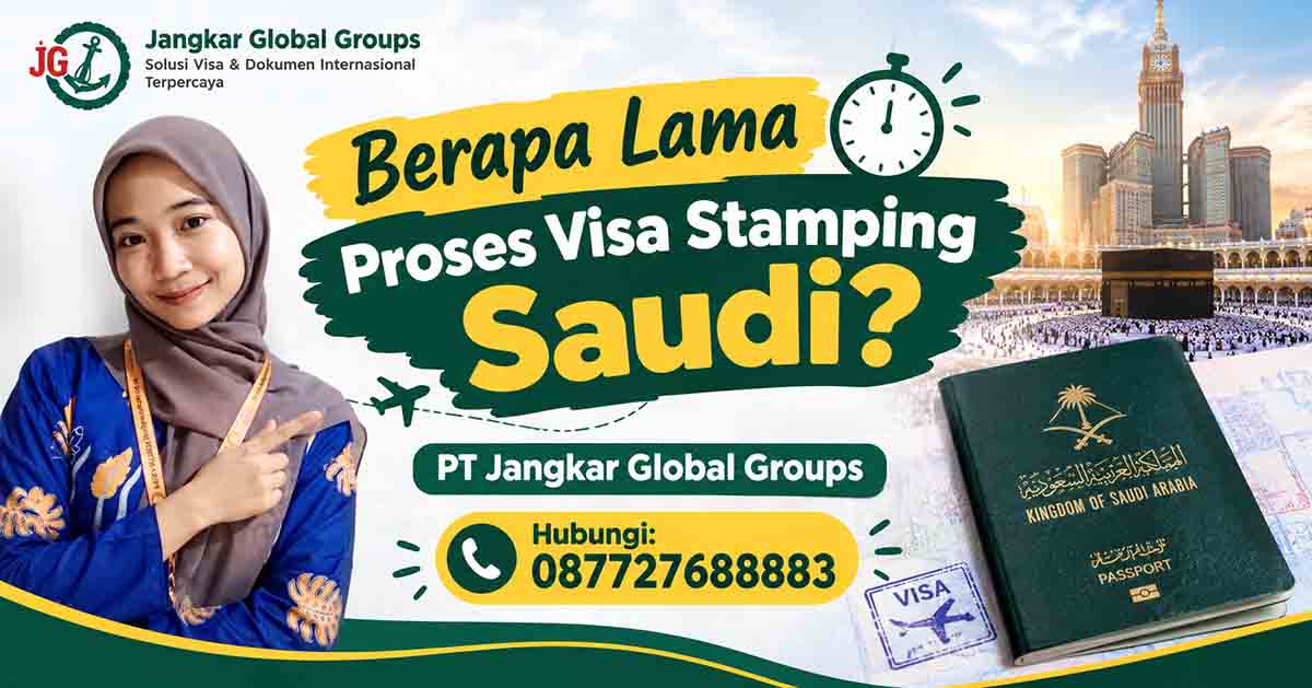 Berapa Lama Proses Visa Stamping Saudi
