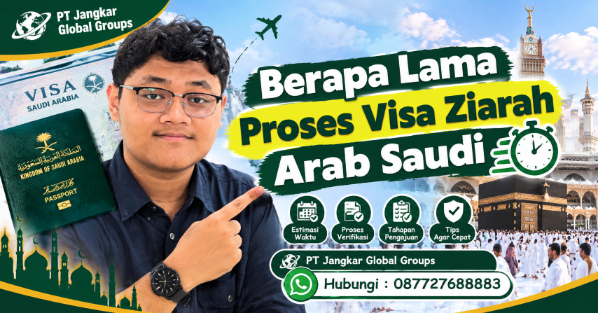 Berapa Lama Proses Visa Ziarah Arab Saudi