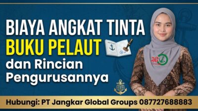 Biaya Angkat Tinta Buku Pelaut dan Rincian Pengurusannya