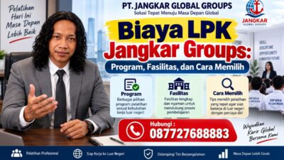 Biaya LPK Jangkar Groups Program, Fasilitas, dan Cara Memilih
