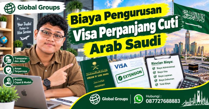 Biaya Pengurusan Visa Perpanjang Cuti Arab Saudi