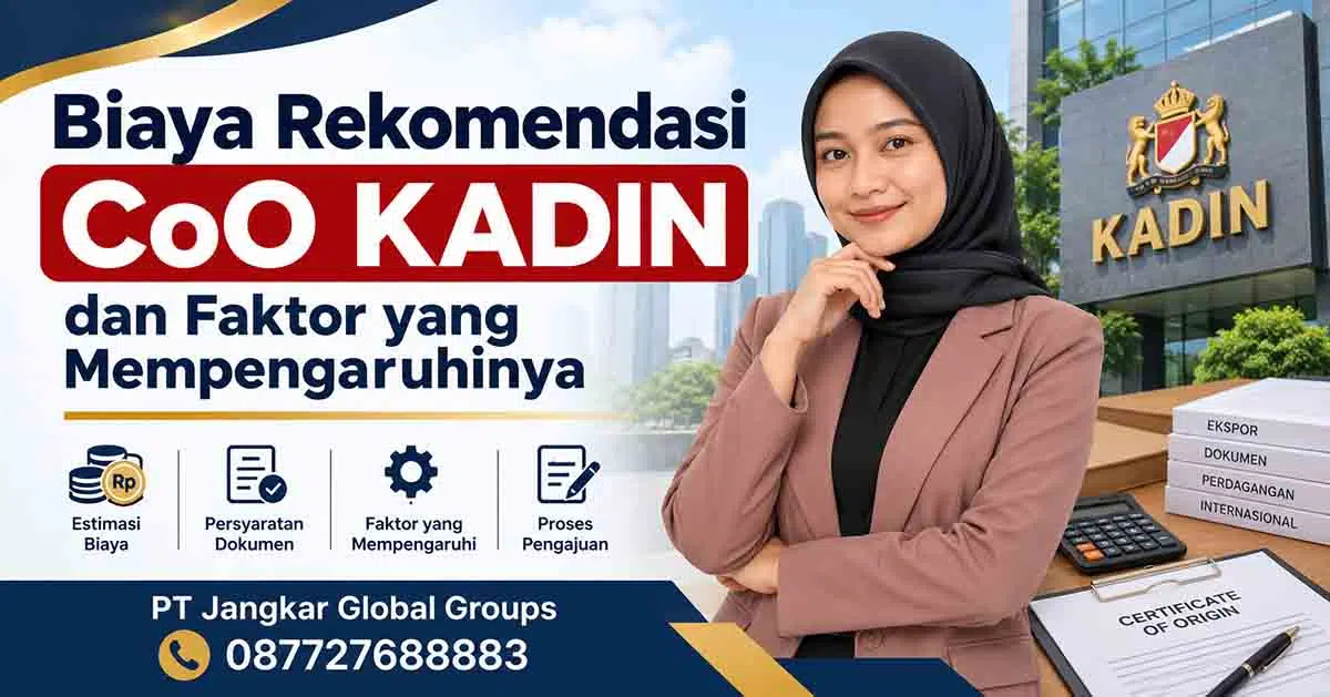 Biaya Rekomendasi CoO KADIN dan Faktor yang Mempengaruhinya
